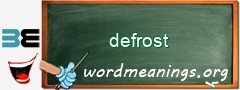 WordMeaning blackboard for defrost